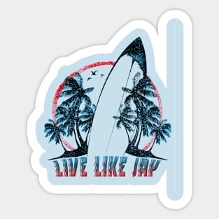 Live Like Jay - Surf Sticker